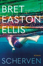 Scherven (9789026362057, Bret Easton Ellis), Verzenden, Nieuw