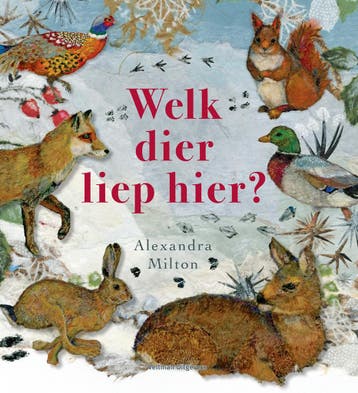 Welk dier liep hier? 9789048320554 Alexandra Milton, Verzenden, Alexandra Milton