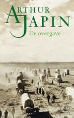 De overgave 9789029573634 Arthur Japin, Boeken, Verzenden, Gelezen, Arthur Japin