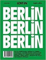 Lost in Berlin / LOST iN / 1 9783000451690, Verzenden, Zo goed als nieuw, Lost In The City Gmbh