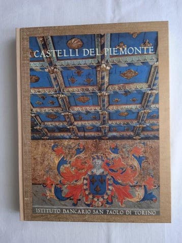 G.Pistarino, L.Baudoin, M.Bernardi - Castelli del Piemonte -