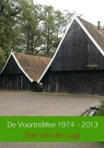 De Voortrekker 1974-2013 9789402110692 Bart van der Lugt, Verzenden, Bart van der Lugt