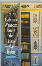 Waarom zou je de klassieken lezen 9789045007151, Verzenden, Zo goed als nieuw, Italo Calvino