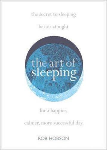 The Art of Sleeping the secret to sleeping better at night, Verzenden, Gelezen, Rob Hobson