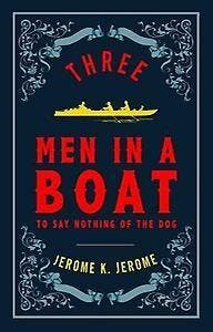 Alma Evergreen: Three Men in a Boat 9781847496539, Verzenden, Jerome K. Jerome