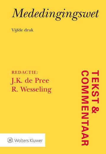 Mededingingswet / Tekst & Commentaar 9789013134612, Verzenden, Zo goed als nieuw, J.K. de Pree
