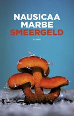 Smeergeld 9789044624823 Nausicaa Marbe, Verzenden, Nausicaa Marbe