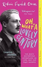 Oh, What a Lovely Century 9780751583007 Roderic Fenwick Owen, Verzenden, Roderic Fenwick Owen