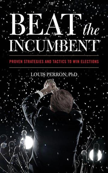 Beat the Incumbent 9781635768404 Louis Perron, Verzenden, Zo goed als nieuw, Louis Perron