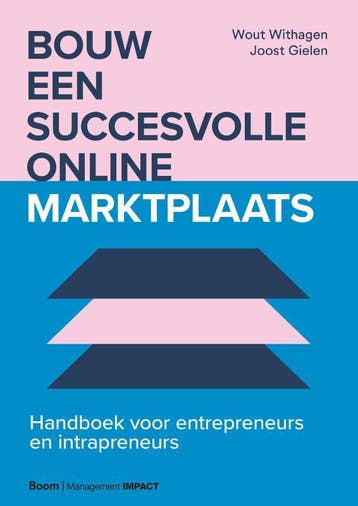 Bouw Een Succesvolle Online Marktplaats | Nieuw, Verzenden, Nieuw, Wout Withagen; Joost Gielen