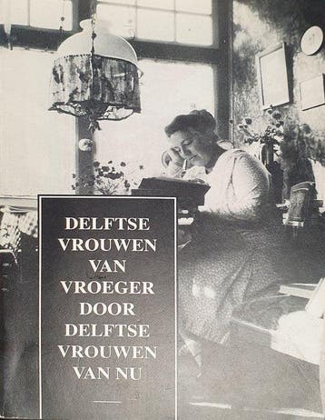 Delftse vrouwen van vroeger door Delftse vrouwen van nu, Verzenden