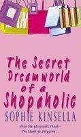 The Secret Dreamworld Of A Shopaholic 9780552773461, Verzenden, Gelezen, Sophie Kinsella