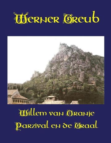 Willem van Oranje, Parzival en de Graal 9789073932135, Verzenden, Gelezen, W. Greub