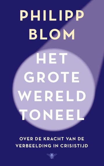 Het Grote Wereldtoneel | Philipp Blom | Nieuw, Verzenden, Nieuw, Philipp Blom