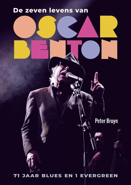 De zeven levens van Oscar Benton 9789493214132 Peter Bruyn, Boeken, Muziek, Gelezen, Verzenden