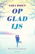 Op glad ijs 9789000373420 Sara Biren, Boeken, Verzenden, Zo goed als nieuw, Sara Biren