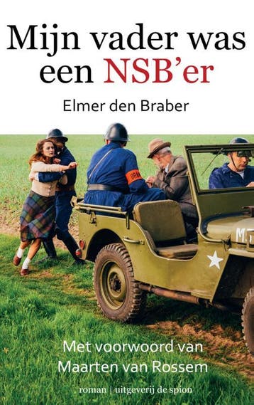 Mijn vader was een NSBer 9789082100600 Elmer den Braber, Boeken, Verzenden, Gelezen, Elmer den Braber
