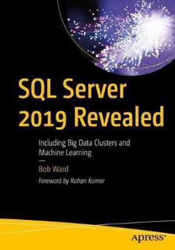 SQL Server 2019 Revealed 9781484254189 Bob Ward, Verzenden, Bob Ward
