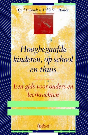 Hoogbegaafde kinderen, op school en thuis 9789044129496, Boeken, Verzenden, Gelezen, Carl D'hondt