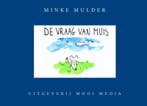 De vraag van muis 9789491499036 Minke Mulder, Verzenden, Minke Mulder