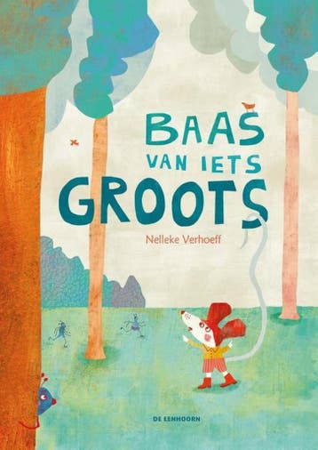 Baas van iets groots 9789462912847 Nelleke Verhoeff, Verzenden, Zo goed als nieuw, Nelleke Verhoeff