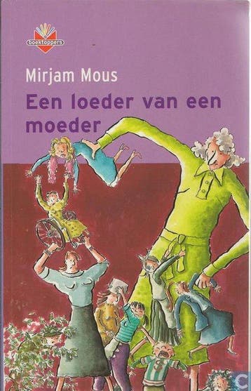 Een loeder van een moeder 9789034512727 Mirjam Mous, Boeken, Verzenden, Gelezen, Mirjam Mous