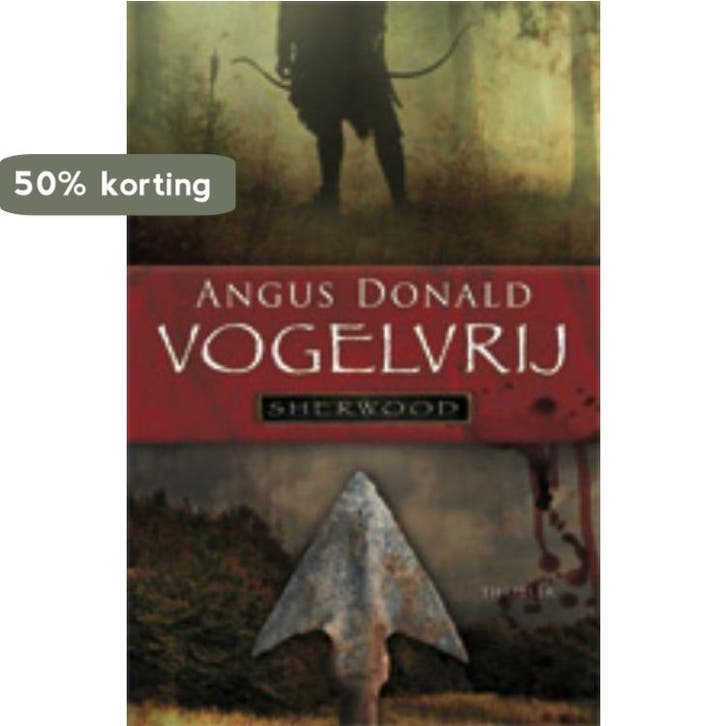 Vogelvrij / Sherwood / 1 9789024531622 Angus Donald, Boeken, Thrillers, Gelezen, Verzenden