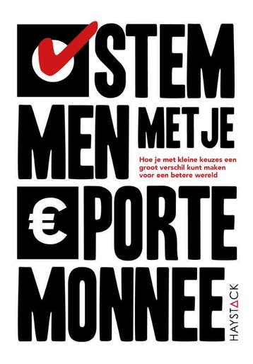 Stemmen Met Je Portemonnee | Nieuw, Livres, Verzenden, Babette Porcelijn; Maarten Brand; Maarten Andel; Marc Domburg Scipio; Maria Genova; Markward Mieden; Marnix Geus; Michel Porro; Nils Vermeire; Patrick Wessels; Remko Broekhoven; Christan Versteeg; Rens Vorst; Willem Jakobs; Dick Veerman; Erwin Wijman; Gijs Weenink; Jan Bletz; Jeanine Mies; Lieve Wijman; Lucas Geusebroek