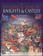 The Historical Atlas of Knights and Castles 9780785827474, Verzenden, Gelezen, Ian Barnes
