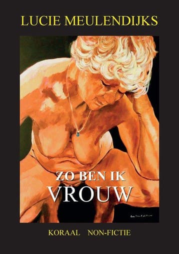 ZO BEN IK VROUW 9789492603043 Lucie Meulendijks, Verzenden, Lucie Meulendijks