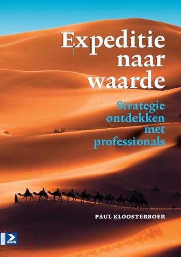 Expeditie naar waarde 9789052618739 Paul Kloosterboer, Boeken, Economie, Management en Marketing, Verzenden, Zo goed als nieuw