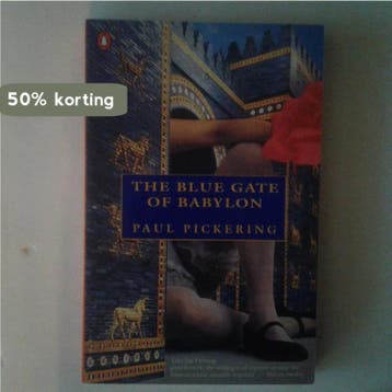 The Blue Gate of Babylon (Penguin fiction)-Paul Pickering, Verzenden, Paul Pickering