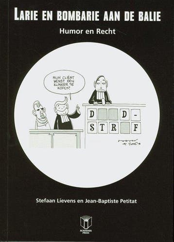 Larie en bombarie aan de balie 9789038208459 S. Lievens, Verzenden, S. Lievens