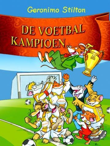 De voetbalkampioen / Geronimo Stilton / 18 9789085920199, Boeken, Kinderboeken | Jeugd | 10 tot 12 jaar, Verzenden, Zo goed als nieuw