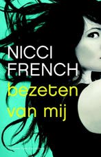Bezeten van mij 9789041418562 Nicci French, Verzenden, Gelezen, Nicci French