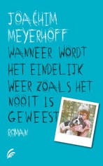 Wanneer wordt het eindelijk weer zoals het nooit is geweest, Verzenden, Gelezen, Joachim Meyerhoff