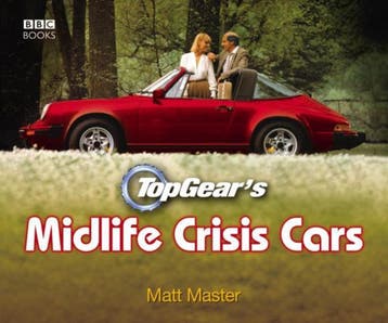 Top Gears Midlife Crisis Cars 9781846074974 Matt Master, Verzenden, Matt Master