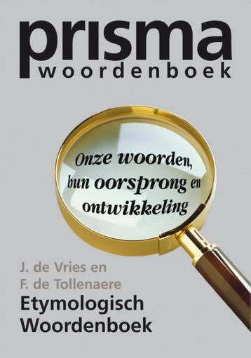 Prisma Etymologisch woordenboek / Prisma Taal 9789027491992, Verzenden, Nederlands, Zo goed als nieuw, F. de Tollenaere