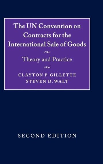 The Un Convention On Contracts For The International Sale Of, Verzenden, Clayton P. Gillette-Steven D. Walt