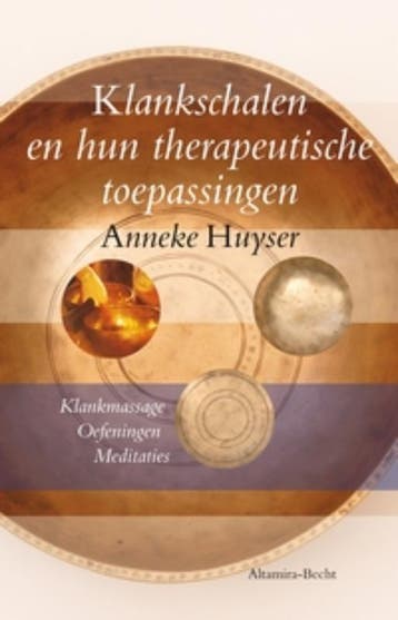 Klankschalen en hun therapeutische toepassingen A. Huyser, Verzenden, Gelezen, A. Huyser