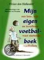 Mijn eigen voetbalboek 9789026995125 Vivian den Hollander, Verzenden, Zo goed als nieuw, Vivian den Hollander
