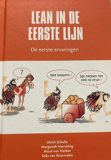 Lean in de eerste lijn 9789082341225 Ulrich Schultz, Boeken, Verzenden, Zo goed als nieuw, Ulrich Schultz