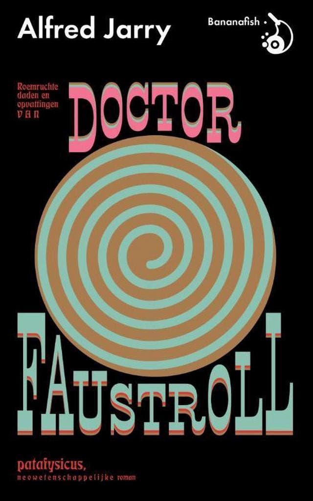 Roemruchte daden en opvattingen van doctor Faustroll,, Livres, Romans, Envoi
