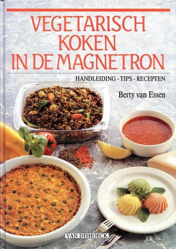 VEGETARISCH KOKEN IN DE MAGNETRON 9789026933424 ESSEN V., Boeken, Kookboeken, Verzenden, Gelezen, ESSEN V.