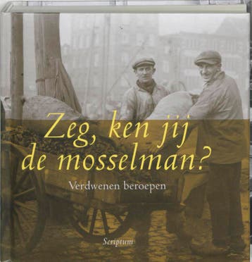 Zeg, ken jij de mosselman? 9789055944347 A. de Vos, Verzenden, Gelezen, A. de Vos