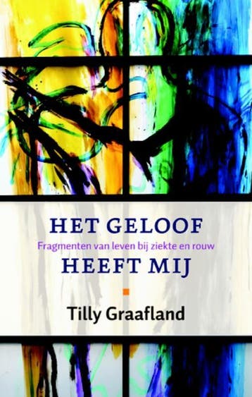 Het geloof heeft mij 9789029720243 Tilly Graafland, Verzenden, Gelezen, Tilly Graafland