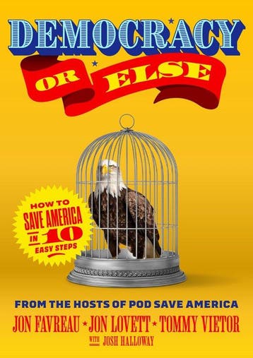 Democracy or Else: How to Save America in 10 Easy Steps, Verzenden, Jon Favreau