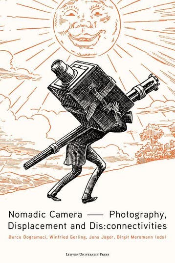 Nomadic Camera | Nieuw, Verzenden, Mette Sandbye; Evelyn Runge; Fabienne Liptay; T.J. Demos; Christina Tente; Ainslie Murray; Stefanie Michels; Anna Messner; Helene Roth; Annette Vowinckel; Cathrine Bublatzky; Elizabeth Edwards; Noemi Quagliati; Florian Krautkrämer; Svea Bräunert; Sabrina Moura; Lara Bourdin