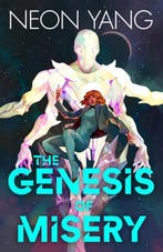 The Genesis of Misery 9781250788979 Neon Yang, Verzenden, Neon Yang