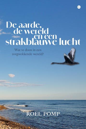 De aarde, de wereld en een strakblauwe lucht - Roel Pomp - 9, Boeken, Verzenden, Nieuw